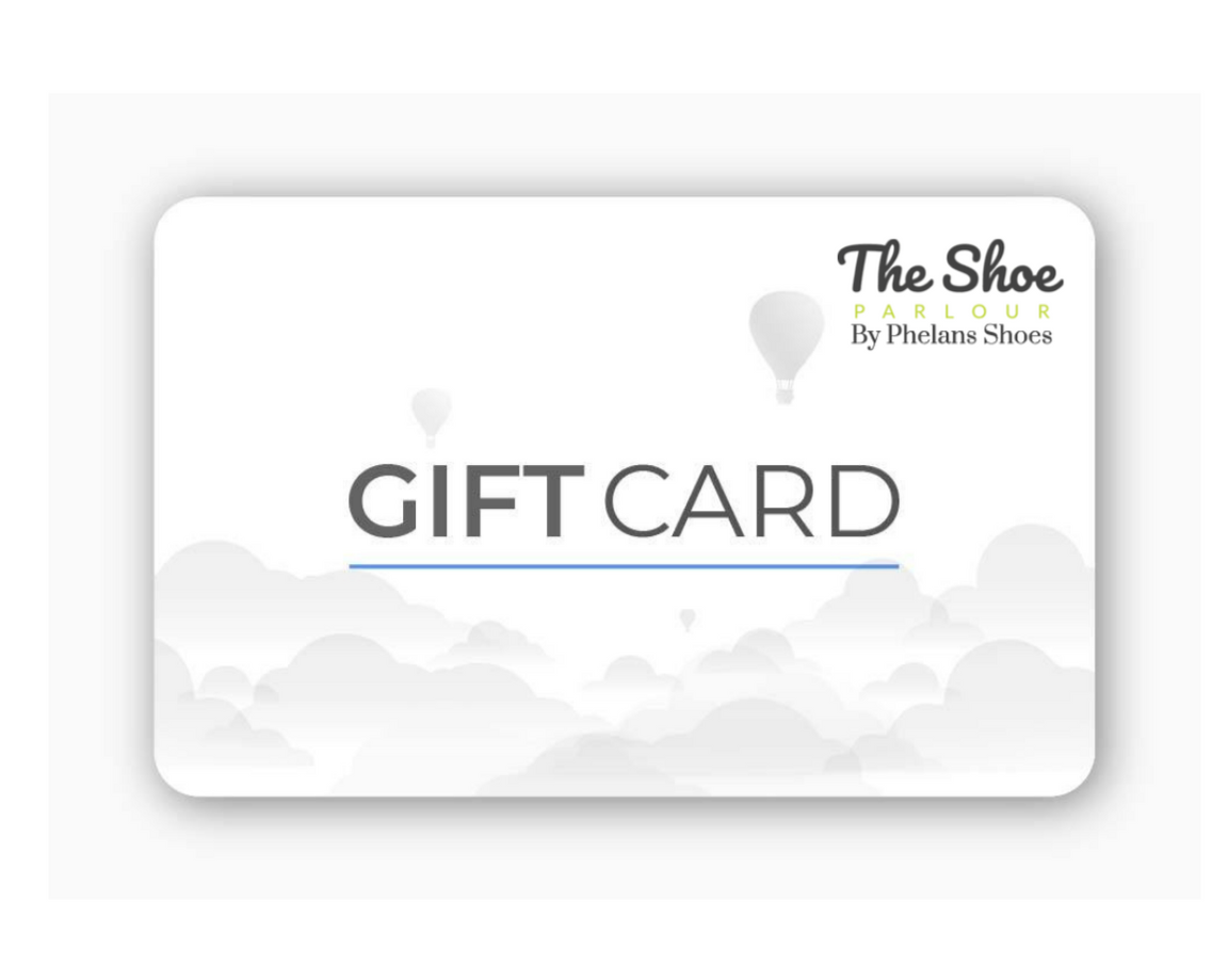 The Shoe Parlour/Phelans Shoes Gift Card